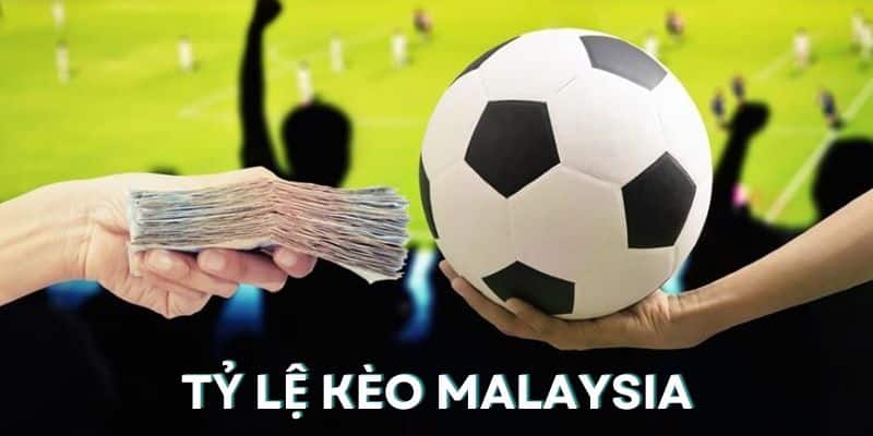 Kèo Malaysia rất được bet thủ bóng đá yêu thích