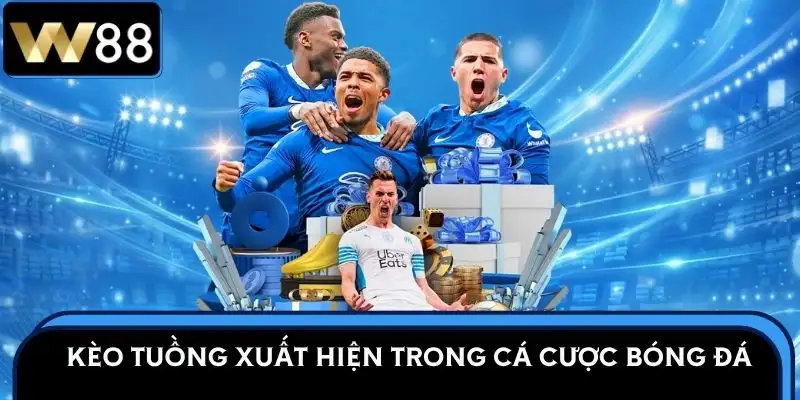 keo-tuong-la-gi-ca-cuoc-bong-da
